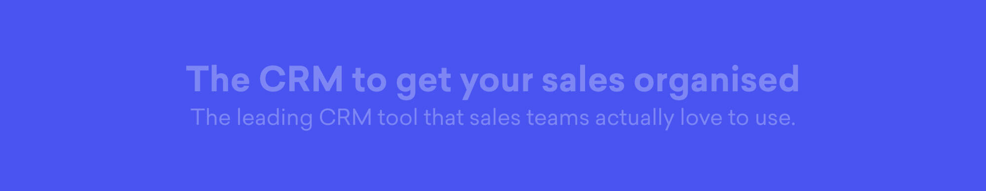 CRm to get your sales organised